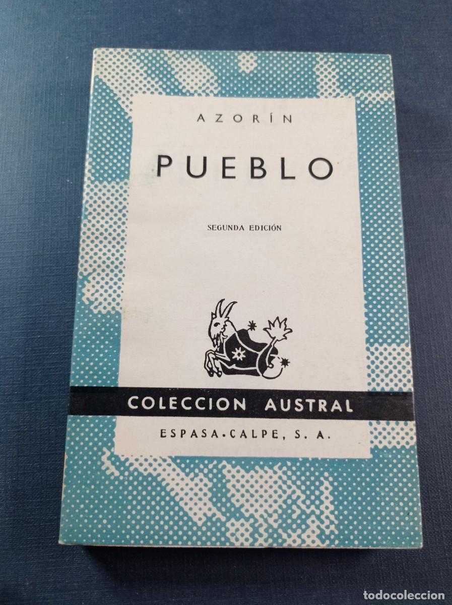 Libri di seconda mano: PUEBLO. AZOR&Iacute;N, JOS&Eacute; MART&Iacute;NEZ RUIZ. AUSTRAL N&ordm; 910. ESPASA CALPE, 1957 ++++