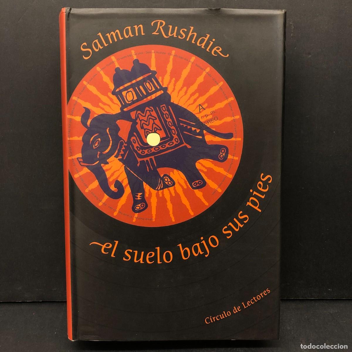 Livres d'occasion: SALMAN RUSHDIE - EL SUELO BAJO SUS PIES - C&Iacute;RCULO DE LECTORES / 899