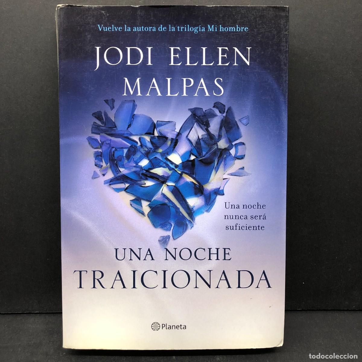 Livres d'occasion: JODI ELLEN MALPAS - UNA NOCHE TRAICIONADA - UNA NOCHE NUNCA SER&Aacute; SUFICIENTE / 901