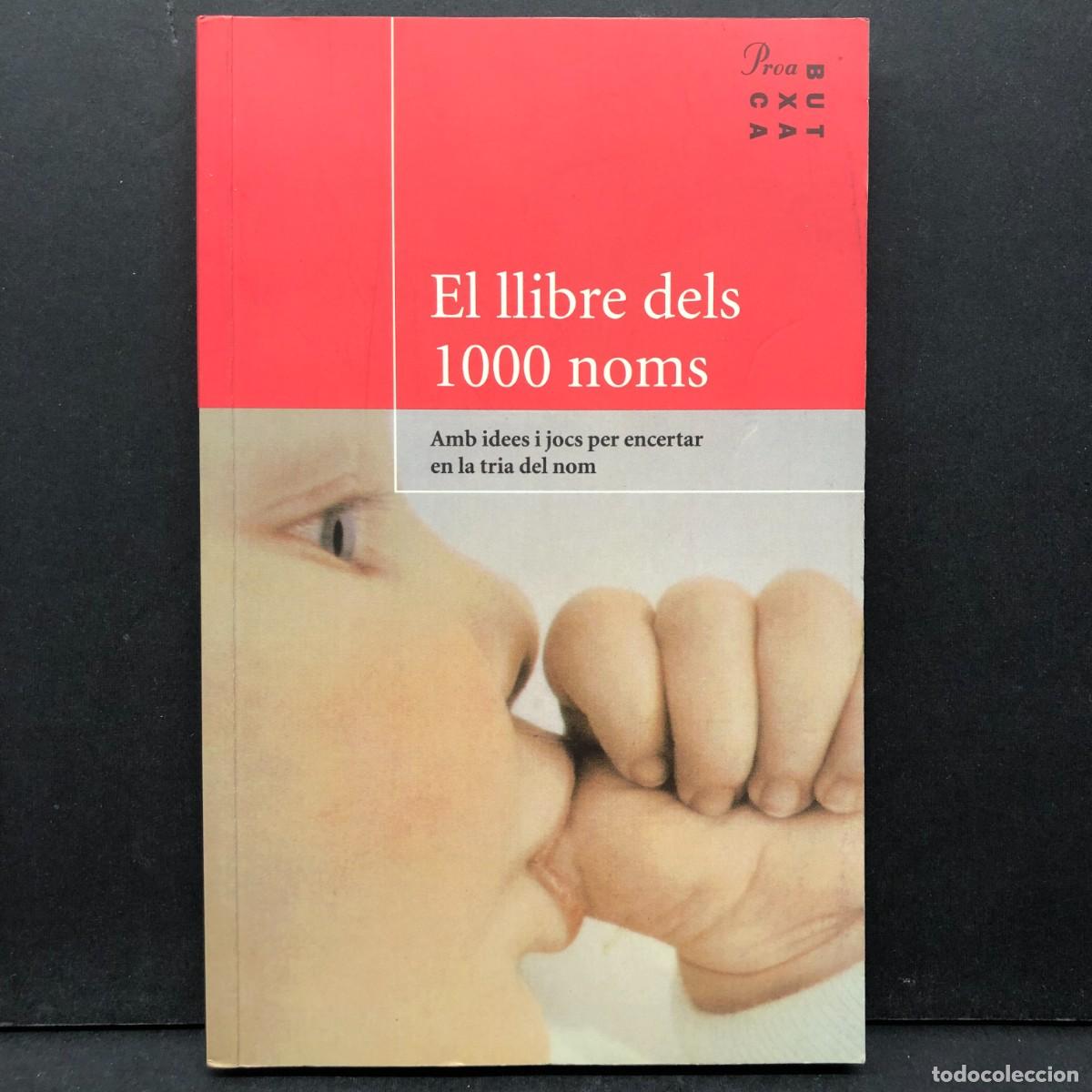 Libri di seconda mano: EL LLIBRE DELS 1000 NOMS - AMB IDEES I JOCS PER ENCERTAR EN LA TRIA DEL NOM - PROA / 914