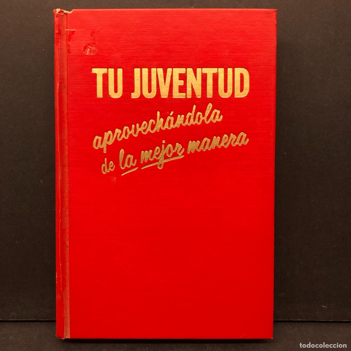 Livres d'occasion: TU JUVENTUD - APROVECH&Aacute;NDOLA DE LA MEJOR MANERA - 1976 / 915