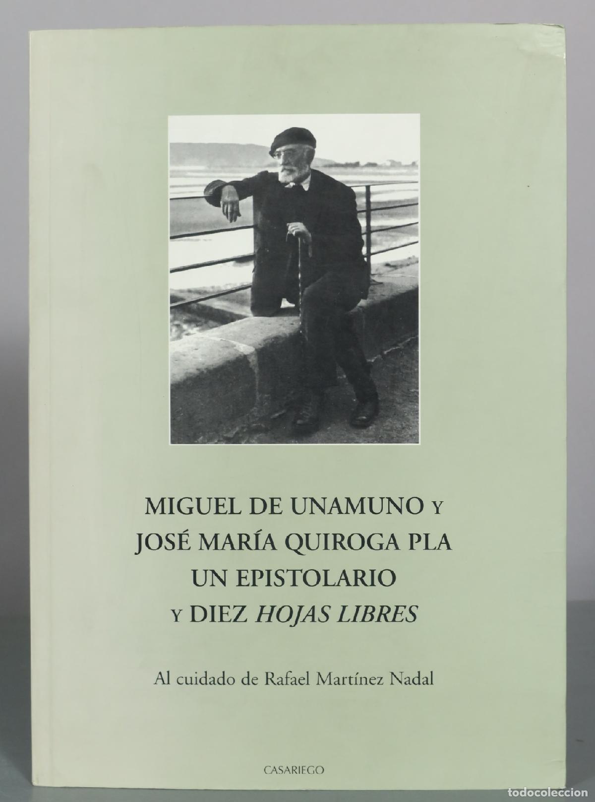 Libri di seconda mano: Miguel de Unamuno y Jos&eacute; Mar&iacute;a Quiroga Pla - Un epistolario y diez hojas libres - Al cuidado de