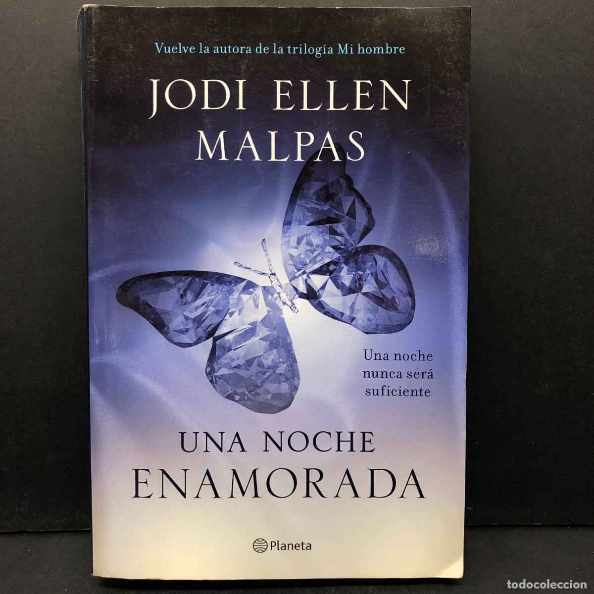 Libri di seconda mano: JODI ELLEN MALPAS - UNA NOCHE ENAMORADA - PLANETA - UNA NOCHE NUNCA SER&Aacute; SUFICIENTE / 931