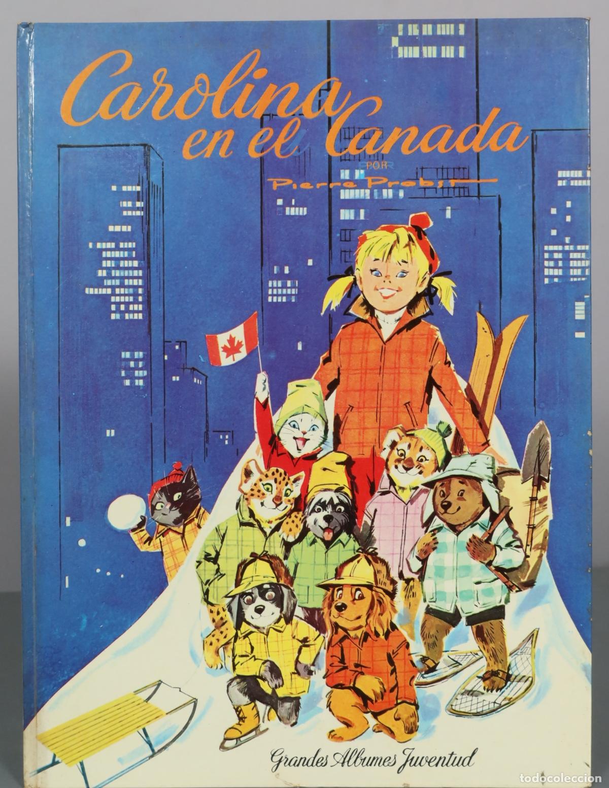 Libros de segunda mano: Carolina en el Canada - Pierre Probst - Editorial Juventud
