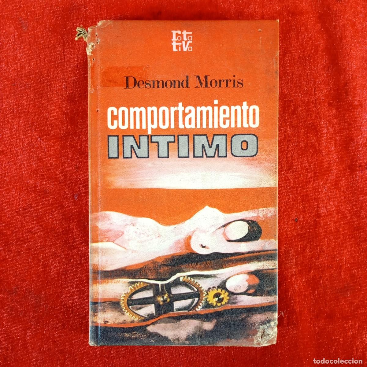 Second hand books: DESMOND MORRIS - COMPORTAMIENTOS INTIMO - ROTATIVA / 951