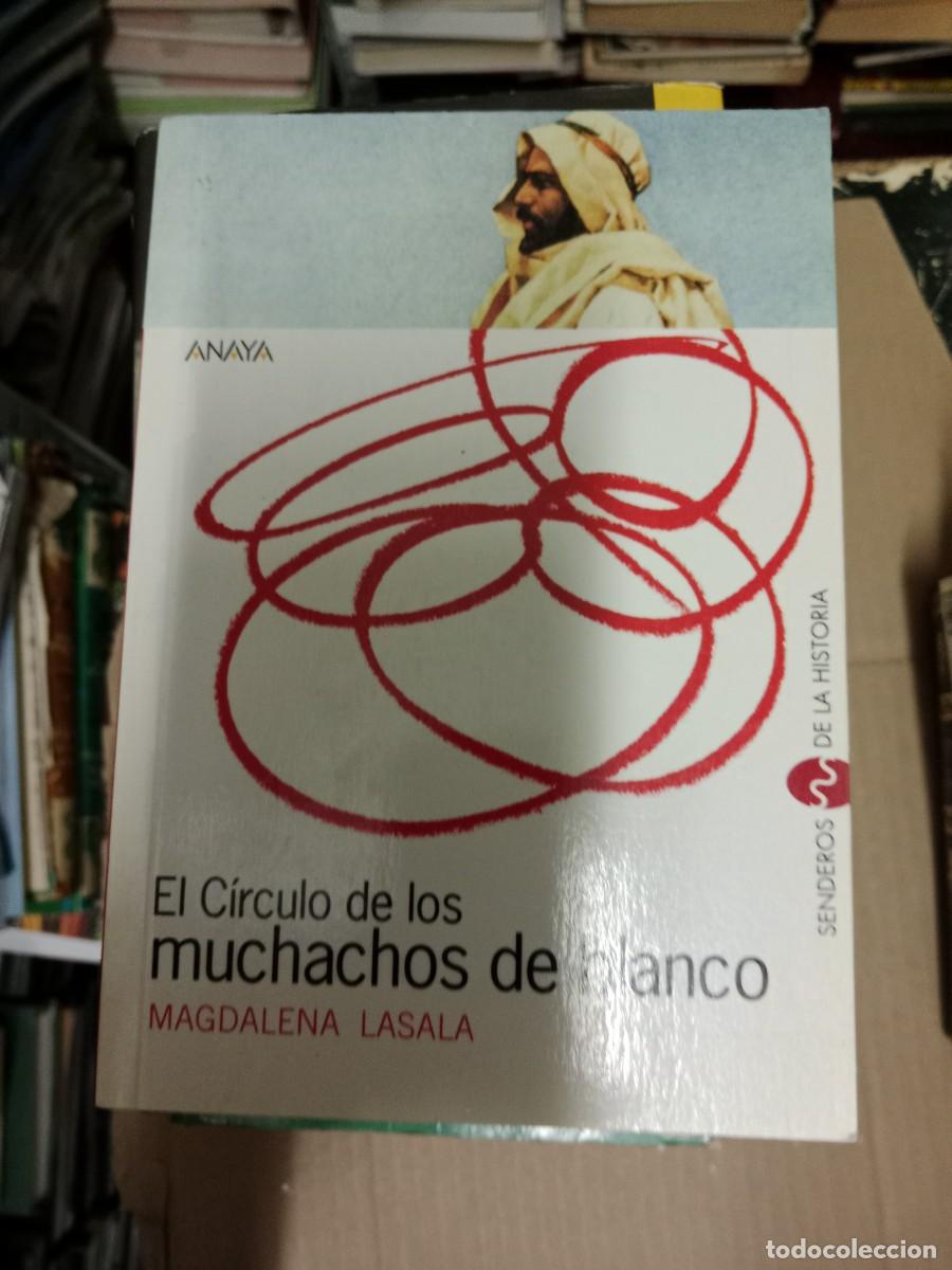 Livres d'occasion: EL C&Iacute;RCULO DE LOS MUCHACHOS DE BLANCO - Magdalena Lasala LIBRO TOP-15