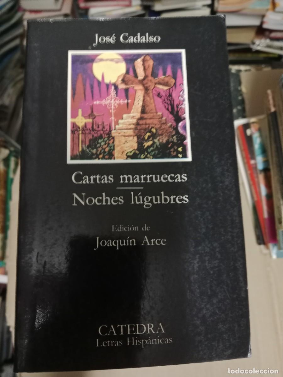 Libri di seconda mano: CARTAS MARRUECAS. NOCHES L&Uacute;GUBRES. JOS&Eacute; DE CADALSO. C&Aacute;TEDRA LETRAS HISP&Aacute;NICAS. LIBRO TOP-15