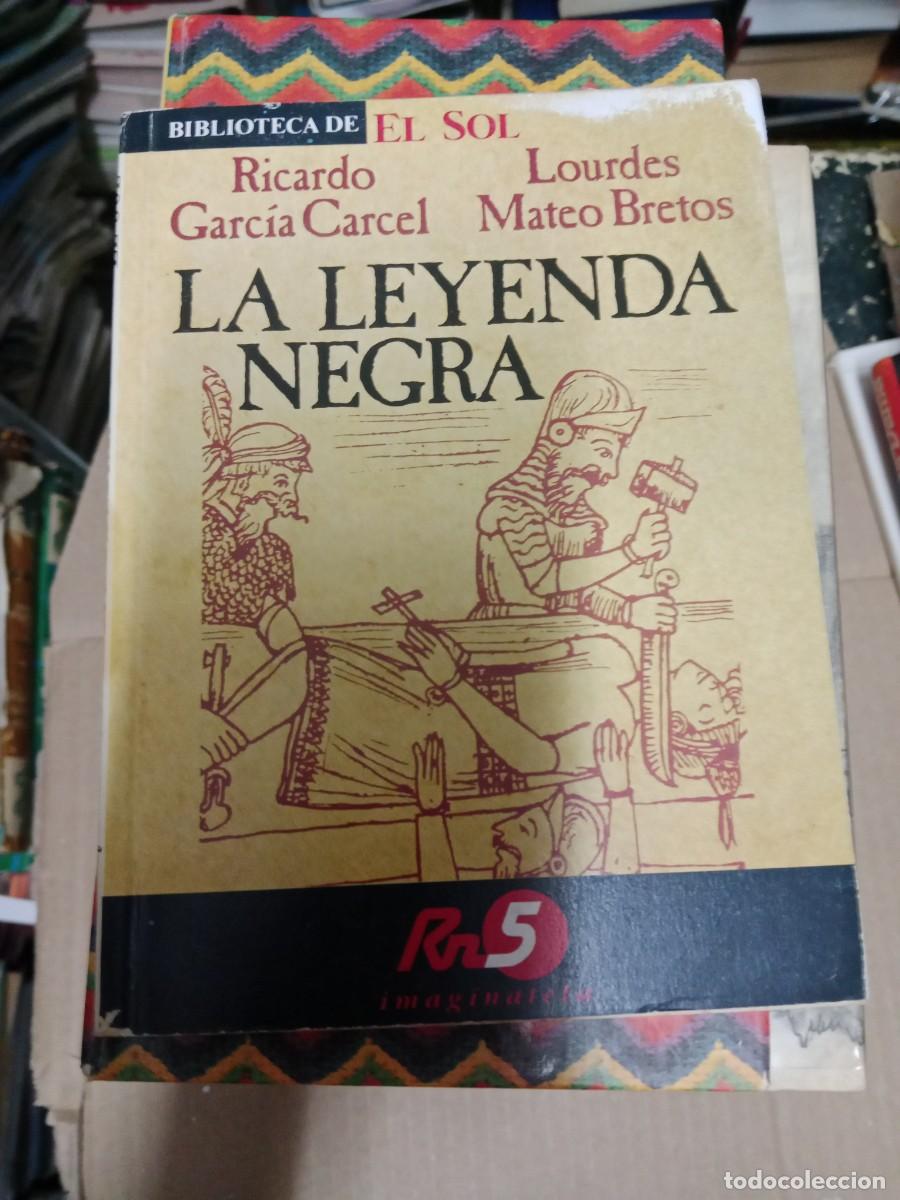 Second hand books: LA LEYENDA NEGRA RICARDO GARCIA CARCEL LOURDES MATEO BRETOS LIBRO TOP-15