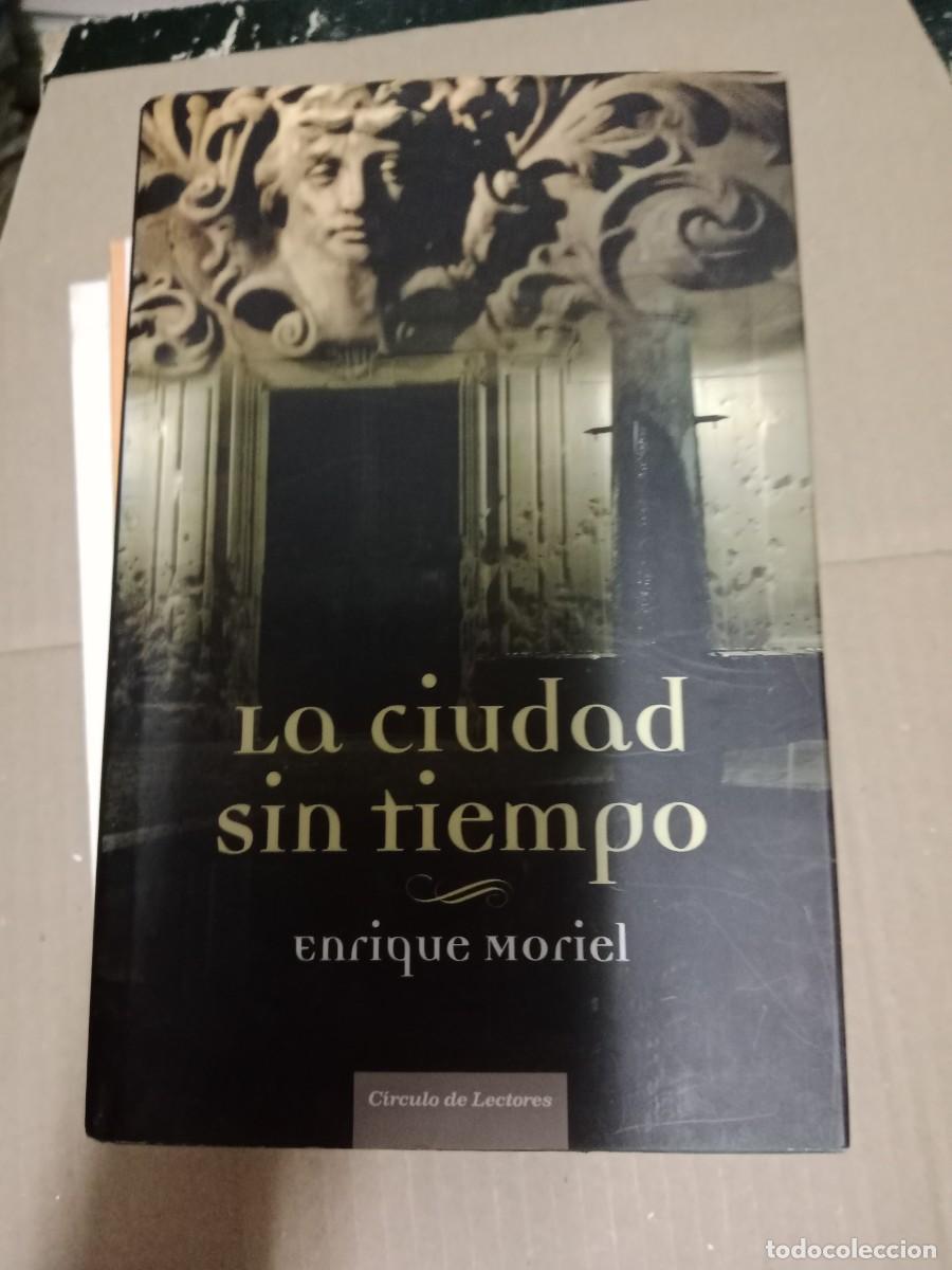 Gebrauchte B&uuml;cher: ENRIQUE MORIEL LA CIUDAD SIN TIEMPO LIBRO TOP-15