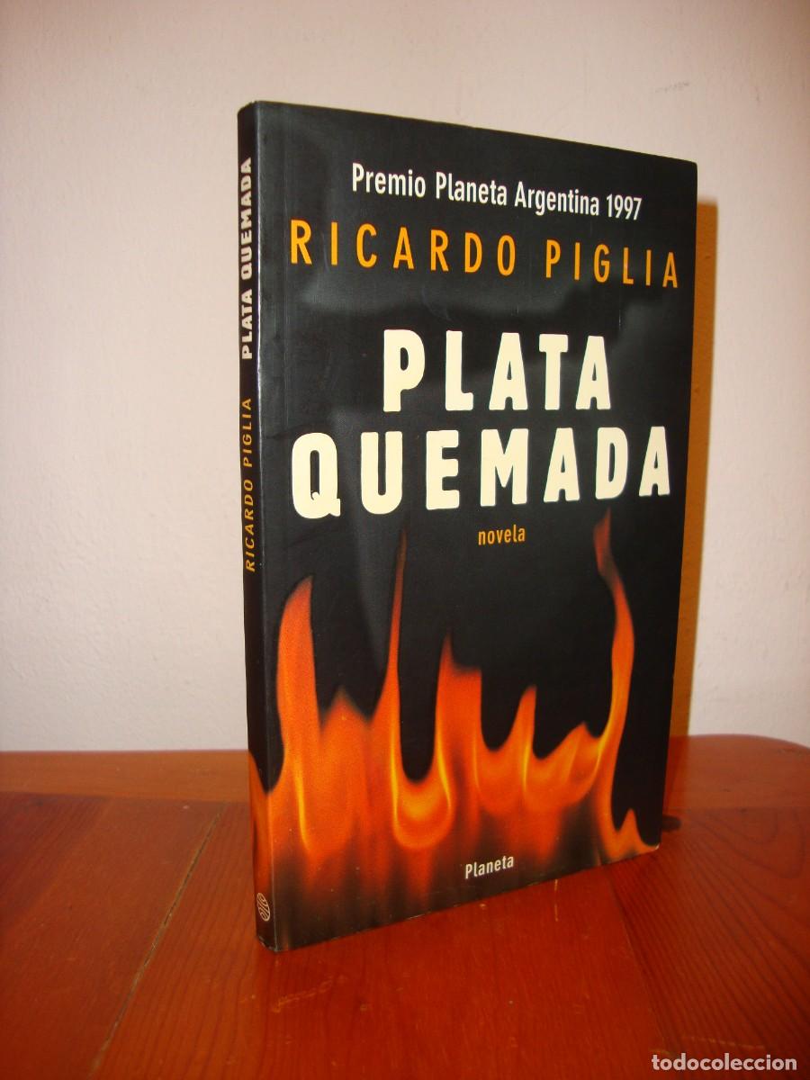 Livros em segunda m&atilde;o: PLATA QUEMADA. PRIMERA EDICION: 1998 (PLANETA) - RICARDO PIGLIA