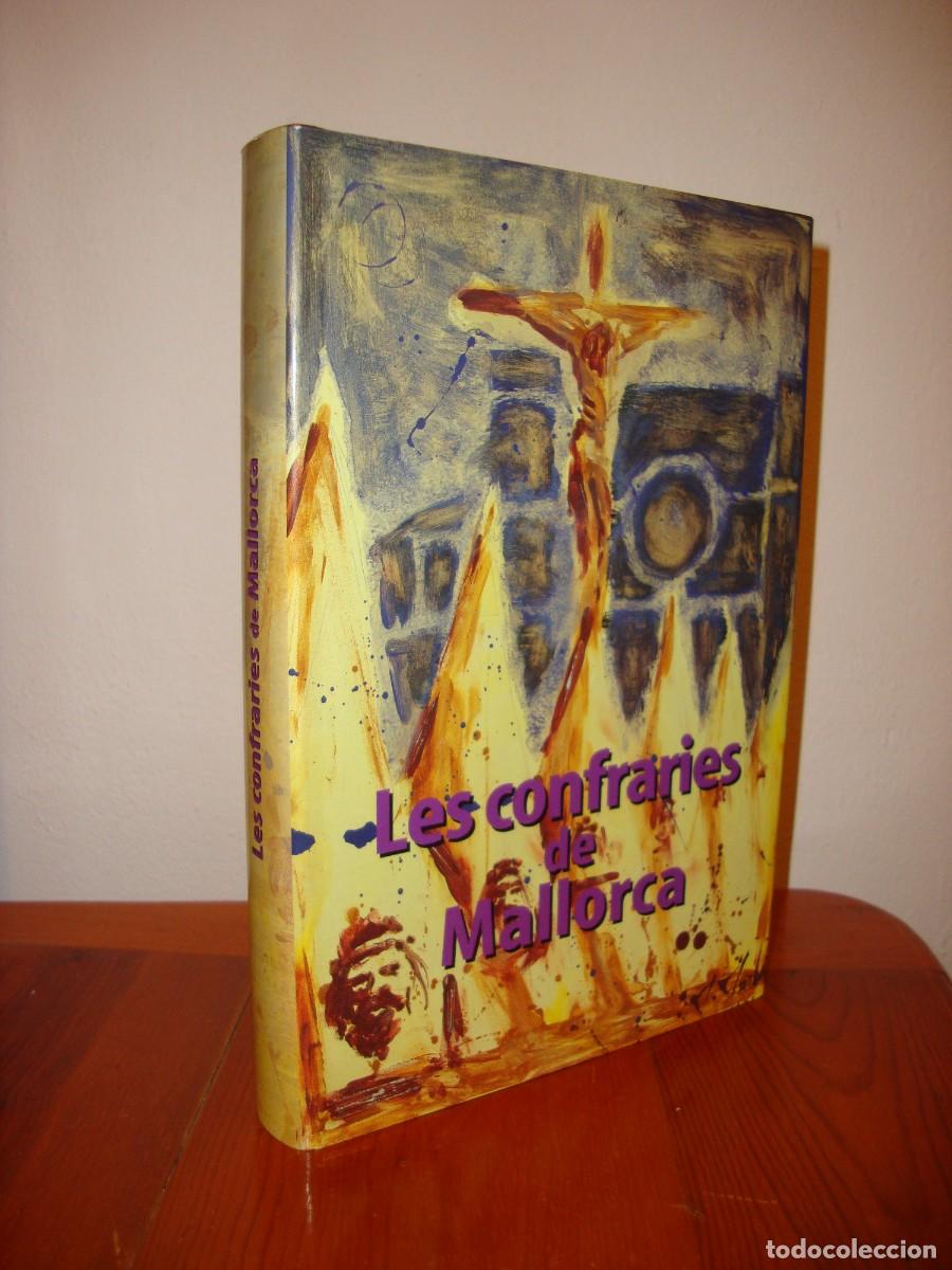 Libri di seconda mano: LES CONFRARIES DE MALLORCA (INGRAMA, CONSELL DE MALLORCA) - DAMIA NICOLAU FERRA (ED.)