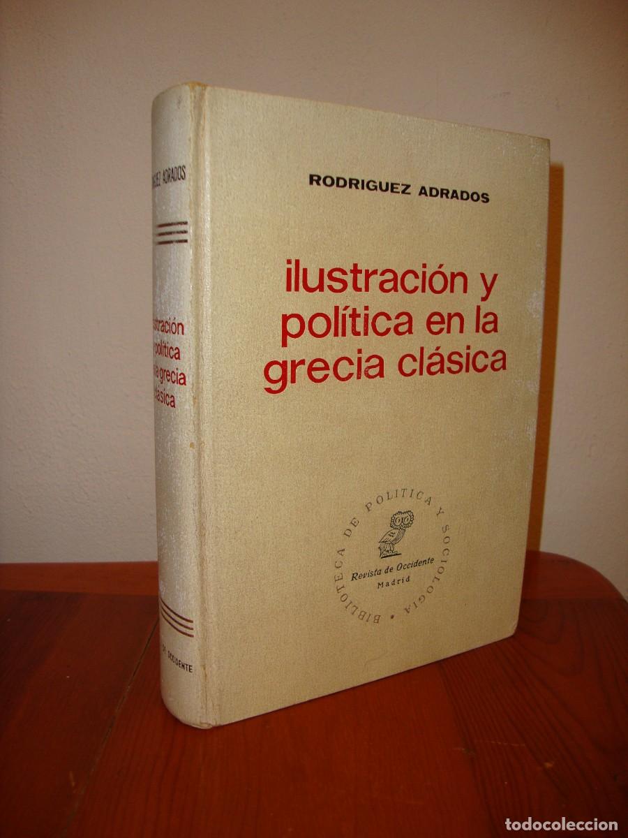 Libri di seconda mano: ILUSTRACION Y POLITICA EN LA GRECIA CLASICA (REVISTA DE OCCIDENTE) - FRANCISCO RODRIGUEZ ADRADOS