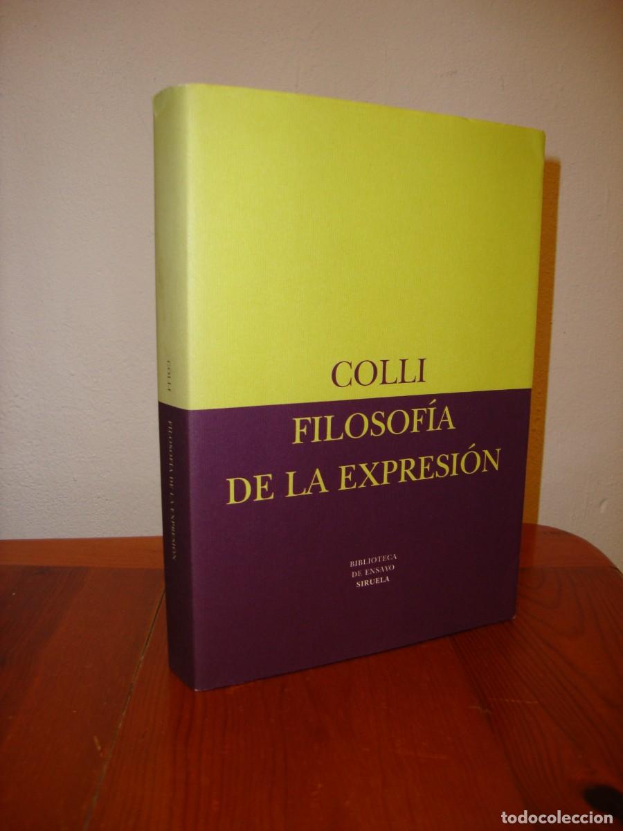 Libri di seconda mano: FILOSOFIA DE LA EXPRESION (BIBLIOTECA DE ENSAYO SIRUELA) - GIORGIO COLLI