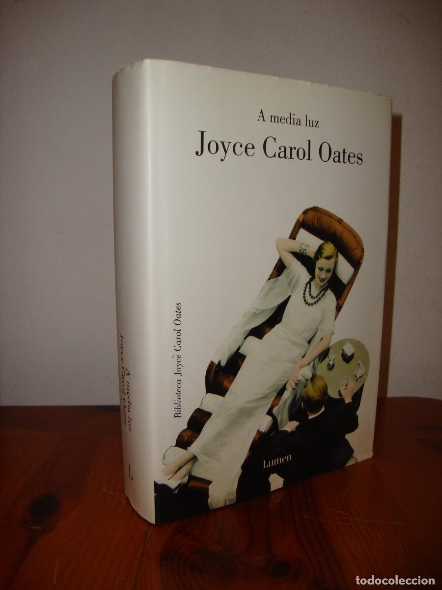 Libri di seconda mano: A MEDIA LUZ (LUMEN) - JOYCE CAROL OATES