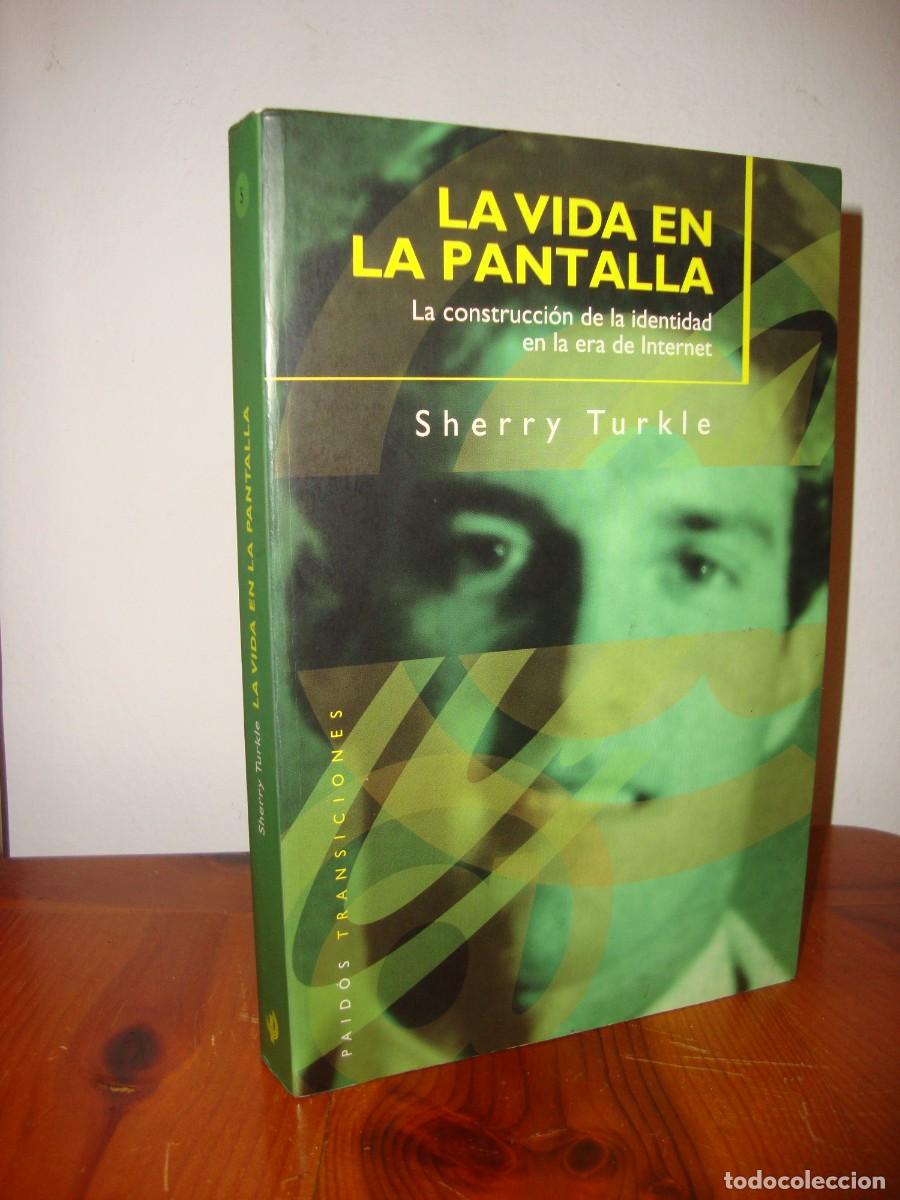 Gebrauchte B&uuml;cher: LA VIDA EN LA PANTALLA. LA CONSTRUCCION DE LA IDENTIDAD EN LA ERA DE INTERNET - SHERRY TURKLE