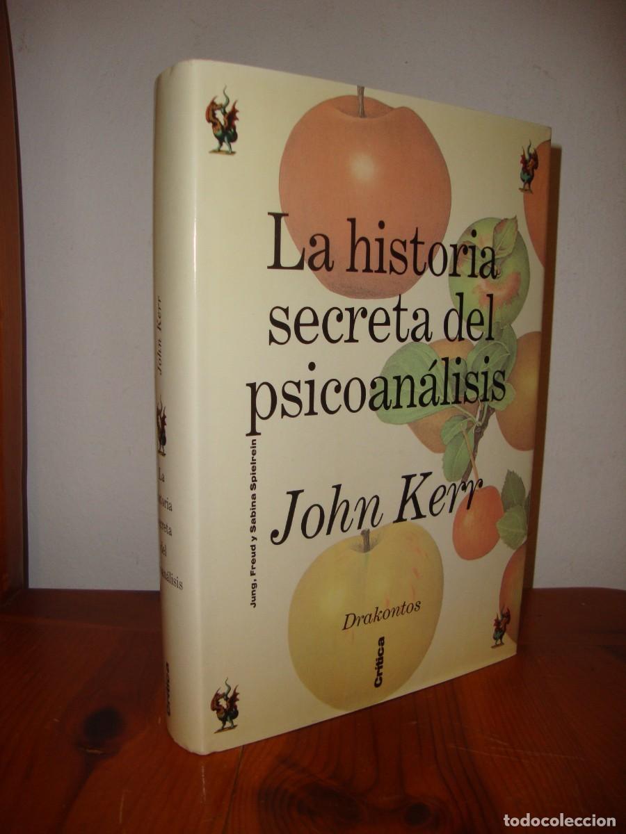 Gebrauchte B&uuml;cher: LA HISTORIA SECRETA DEL PSICOANALISIS (CRITICA) - JOHN KERR