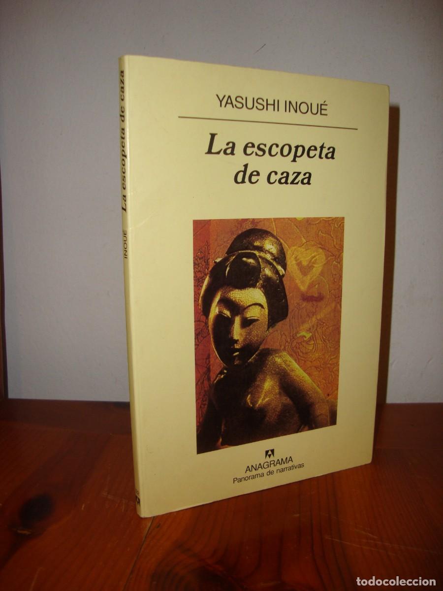 Libri di seconda mano: LA ESCOPETA DE CAZA (ANAGRAMA, PANORAMA DE NARRATIVAS) - YASUSHI INOUE