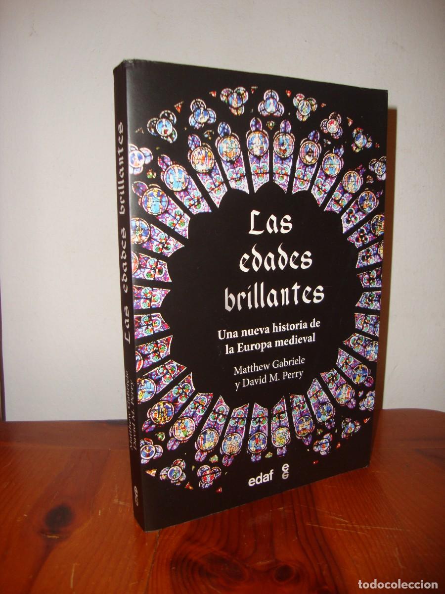 Second hand books: LAS EDADES BRILLANTES. UNA NUEVA HISTORIA DE LA EUROPA MEDIEVAL (EDITORIAL EDAF) - MATTHEW GABRIELE