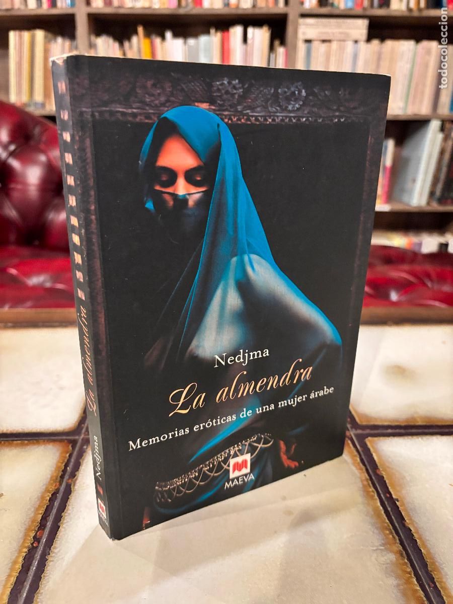 Second hand books: La almendra. Memorias er&oacute;ticas de una mujer &aacute;rabe. Nedjma.
