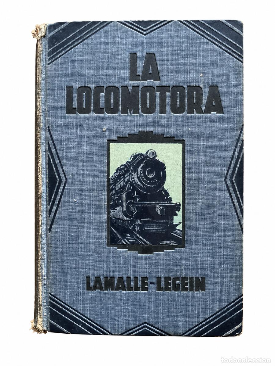 Gebrauchte B&uuml;cher: U. Lamalle y F. Legein &ndash; La locomotora &ndash; Gustavo Gili &ndash; 1928 LM