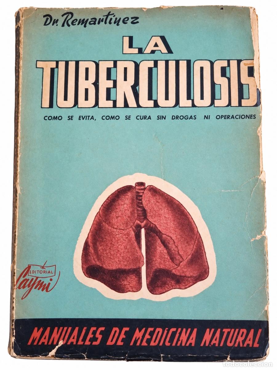 Gebrauchte B&uuml;cher: Dr. Remart&iacute;nez &ndash; La tuberculosis. C&oacute;mo se evita, c&oacute;mo se cura sin drogas ni operaciones &ndash; LM
