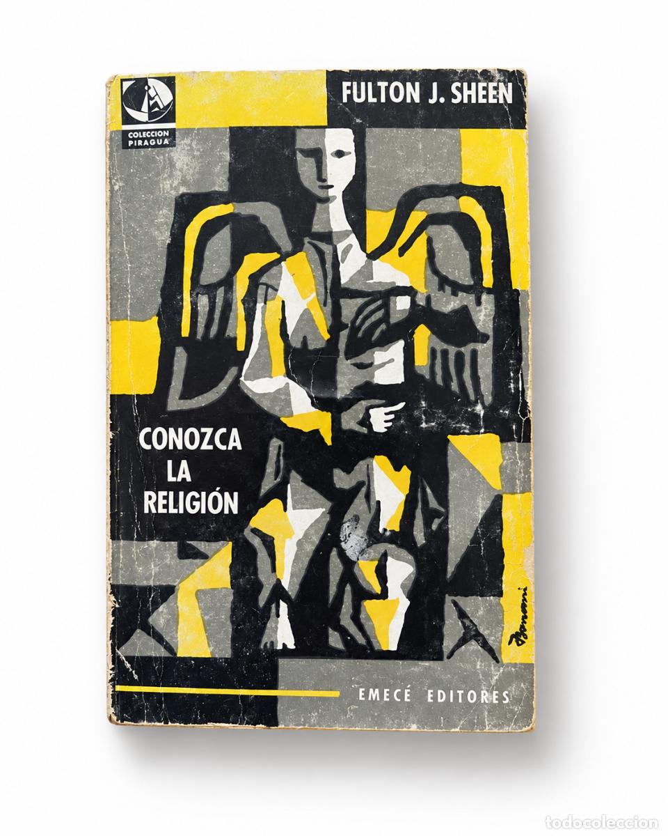 Second hand books: CONOZCA LA RELIGI&Oacute;N &ndash; FULTON J. SHEEN &ndash; EMEC&Eacute; EDITORES &ndash; COLECCI&Oacute;N PIRAGUA &ndash; LM