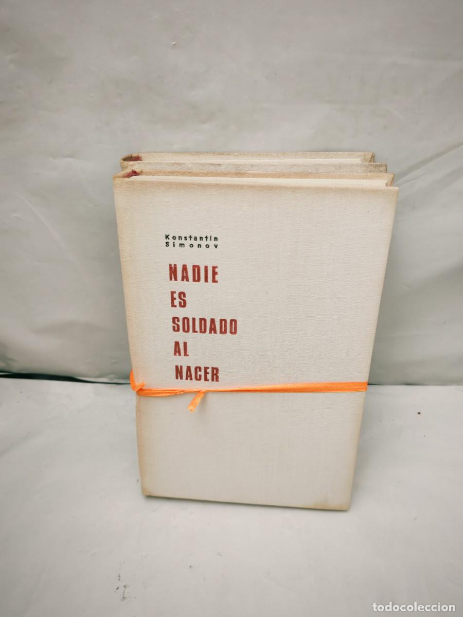 Livres d'occasion: NADIE ES SOLDADO AL NACER, Tomos 1 y 2 (Obra completa en 2 tomos, Mosc&uacute; 1975 aprox, tapa dura)