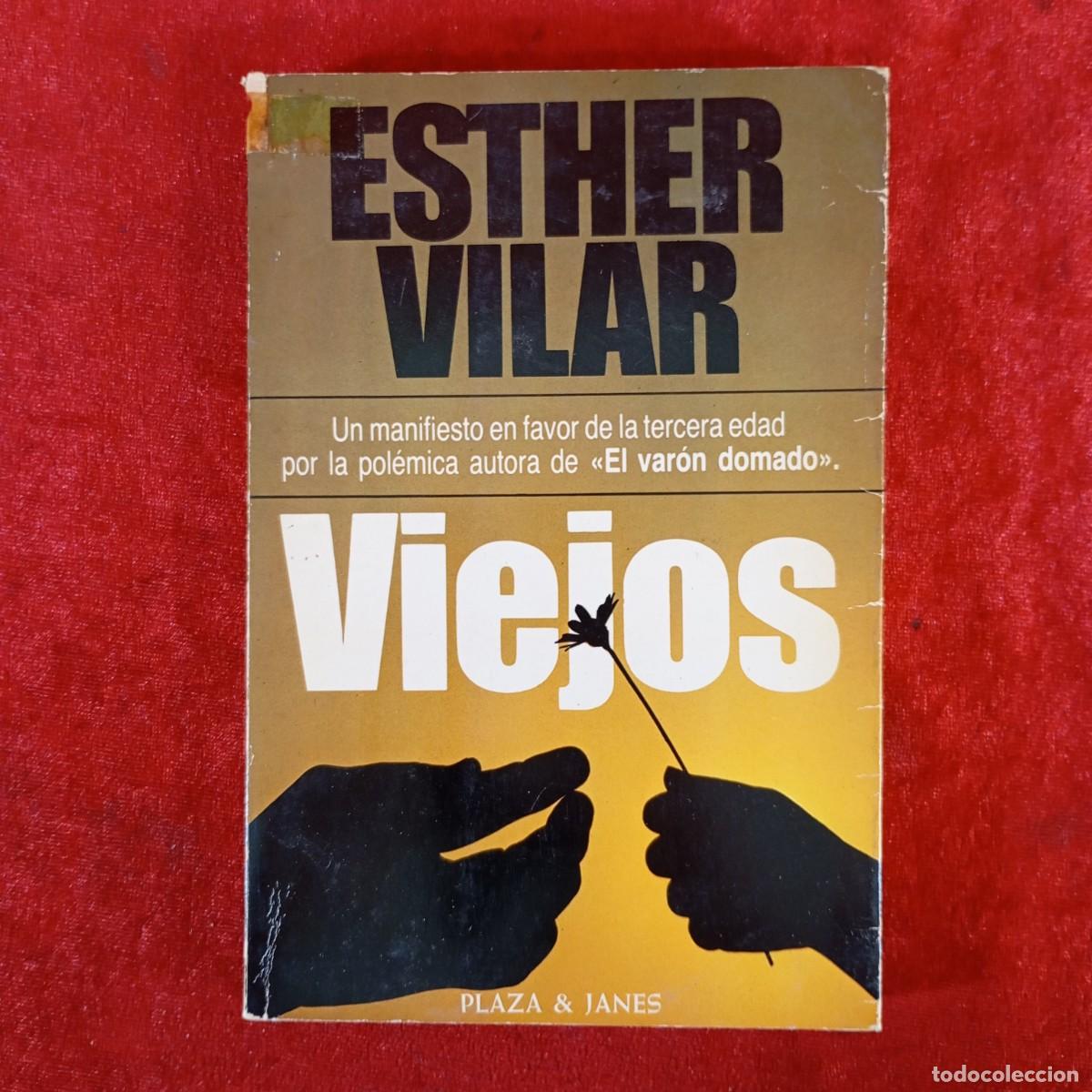 Second hand books: ESTHER VILAR - VIEJOS - PLAZA & JANES / 1072