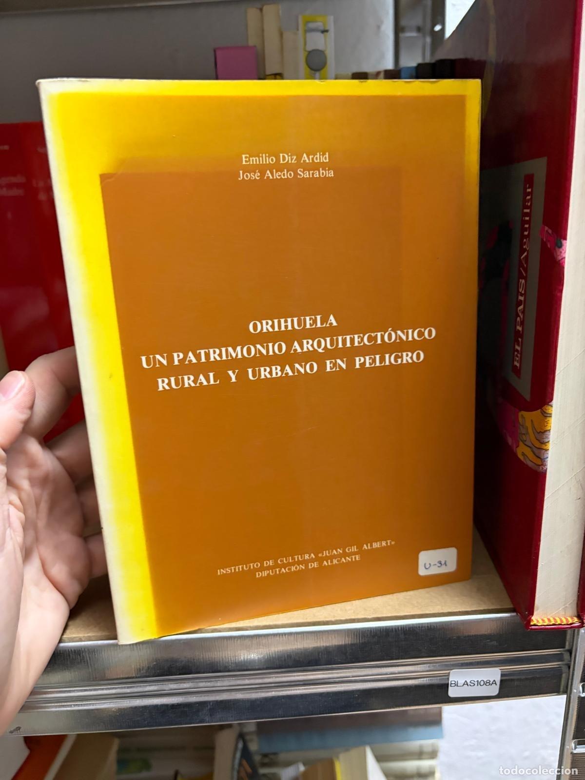Libri di seconda mano: BLAS108A E. Diz Ardid y J. Aledo Sarabia Orihuela patrimonio en peligro