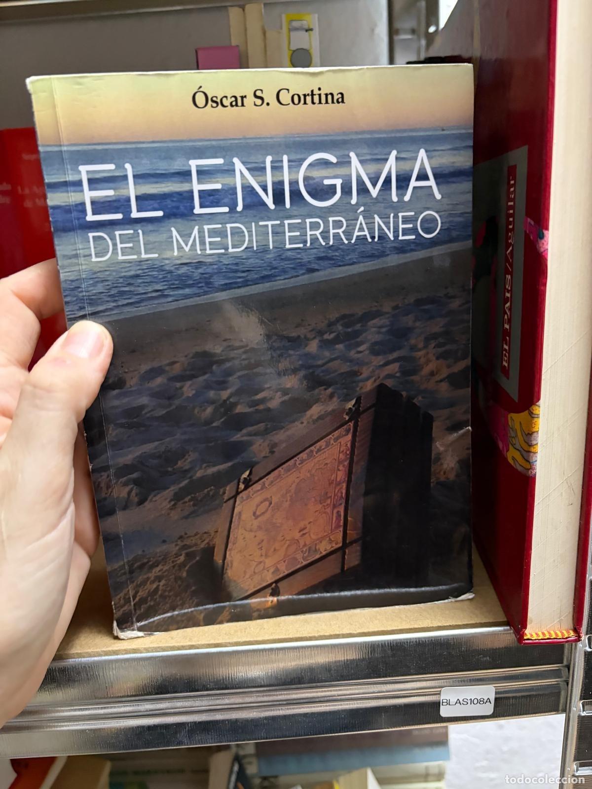 Libri di seconda mano: BLAS108A &Oacute;scar S. Cortina El enigma del Mediterr&aacute;neo
