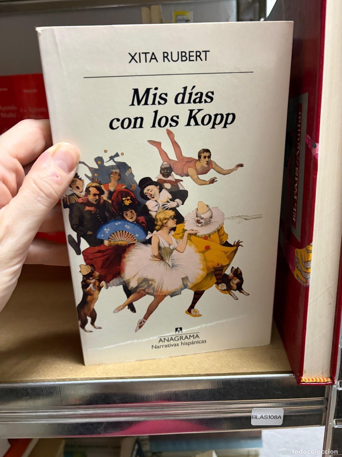 Libri di seconda mano: BLAS108A Xita Rubert Mis d&iacute;as con los Kopp Anagrama