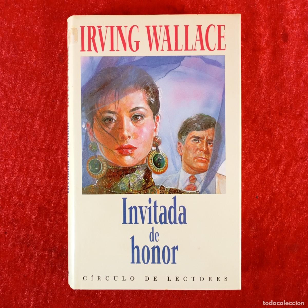 Libri di seconda mano: IRVING WALLACE - INVITADA DE HONOR - C&Iacute;RCULO DE LECTORES / 1083