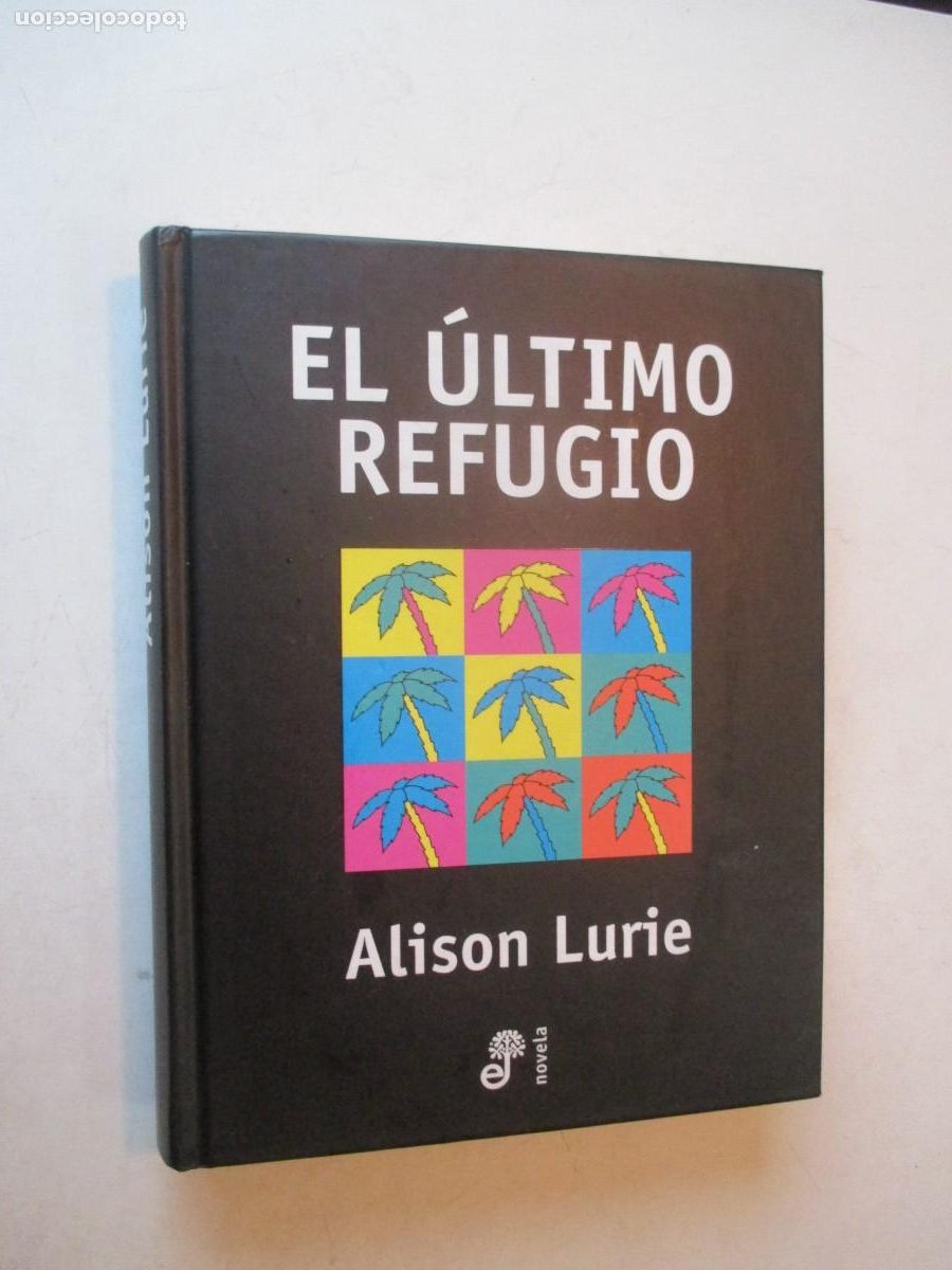 Gebrauchte B&uuml;cher: ALISON LURIE El &uacute;ltimo refugio W42559