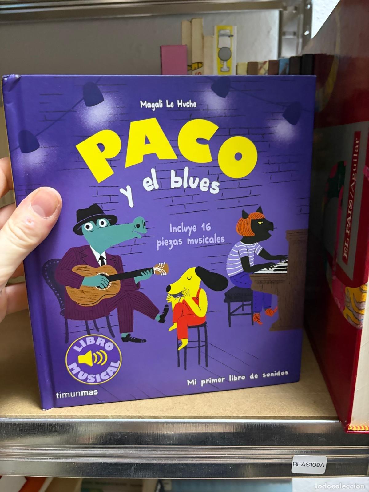 Gebrauchte B&uuml;cher: BLAS108A Magali Le Huche Paco y el blues Timummas