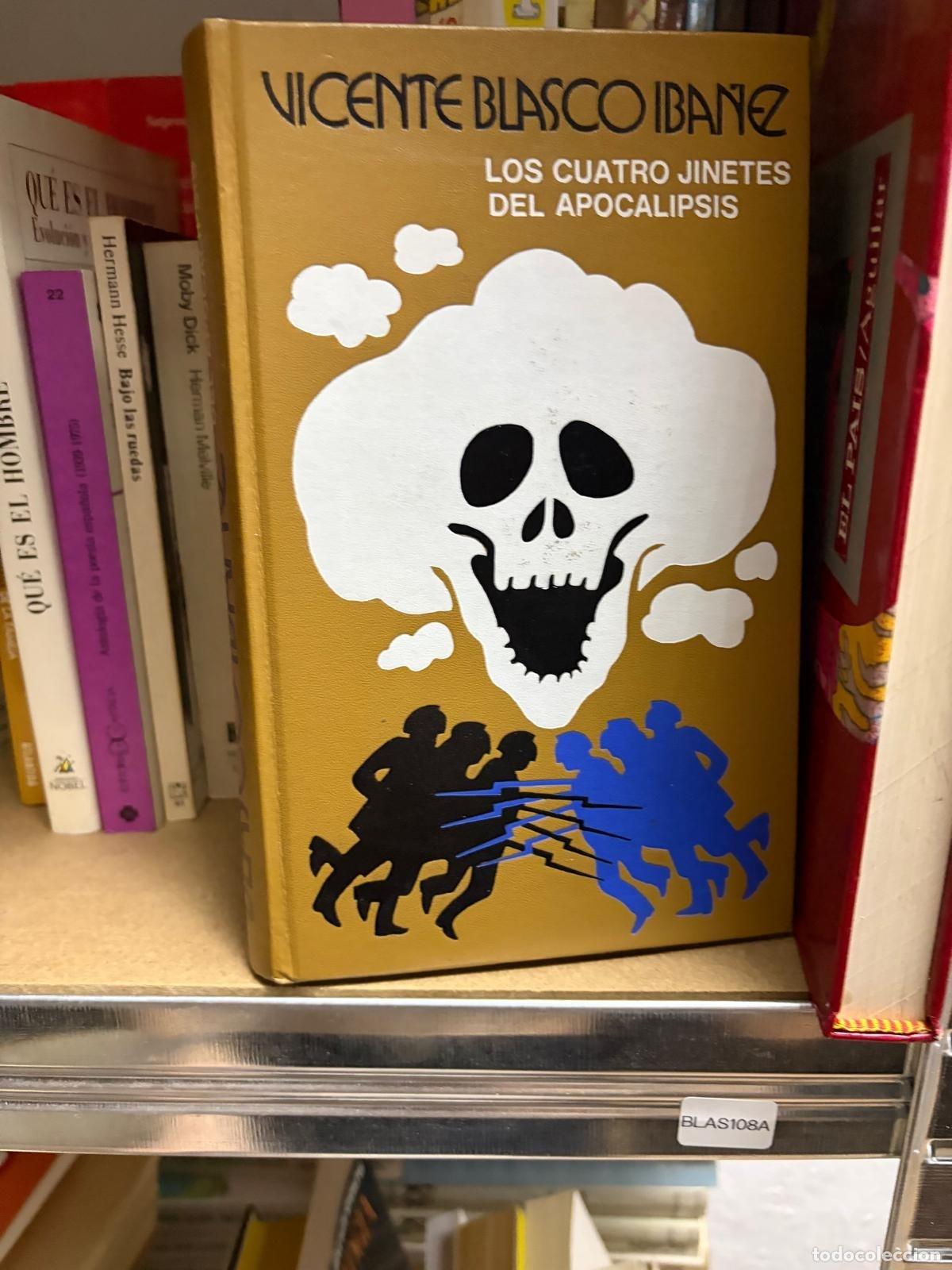 Libros de segunda mano: BLAS108A Vicente Blasco Ib&aacute;&ntilde;ez Los cuatro jinetes del Apocalipsis