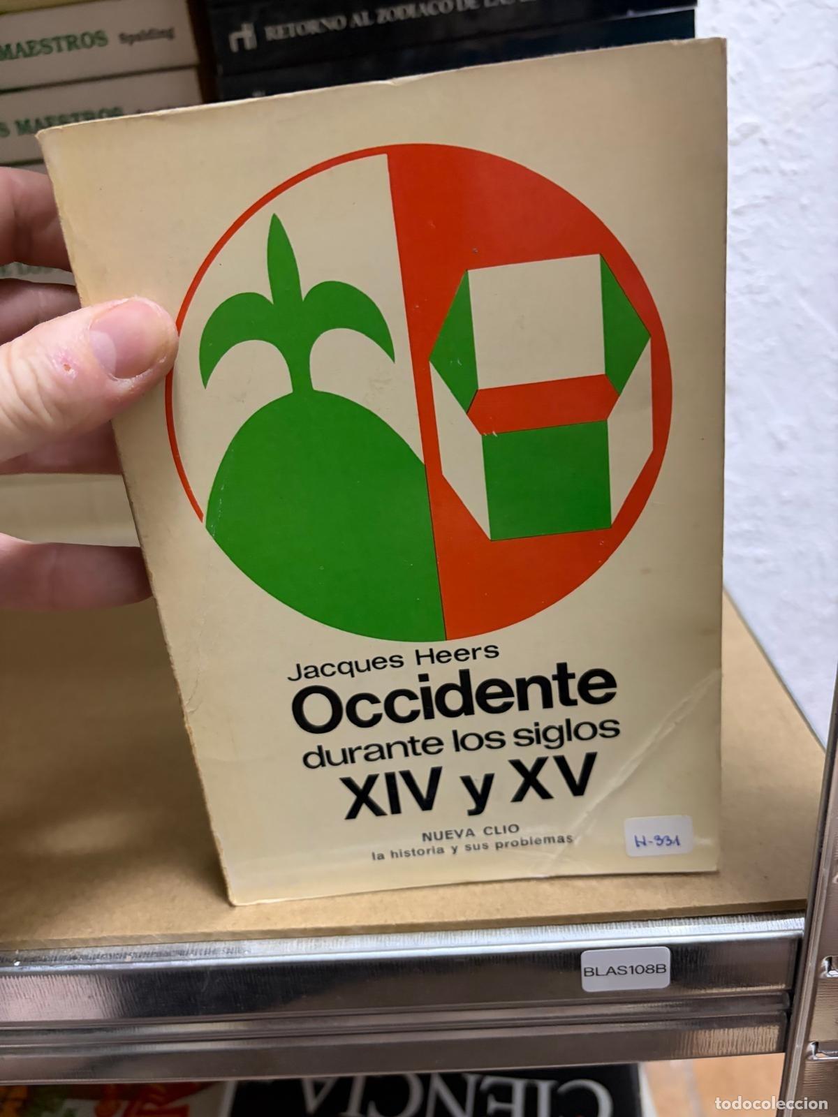 Libri di seconda mano: BLAS108B Jacques Heers Occidente durante los siglos XIV y XV Nueva Clio