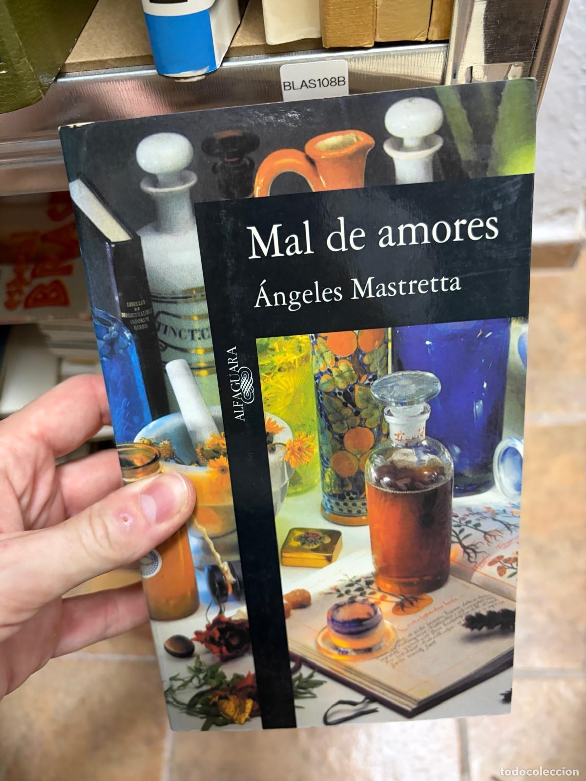 Second hand books: BLAS108B &Aacute;ngeles Mastretta Mal de amores Alfaguara