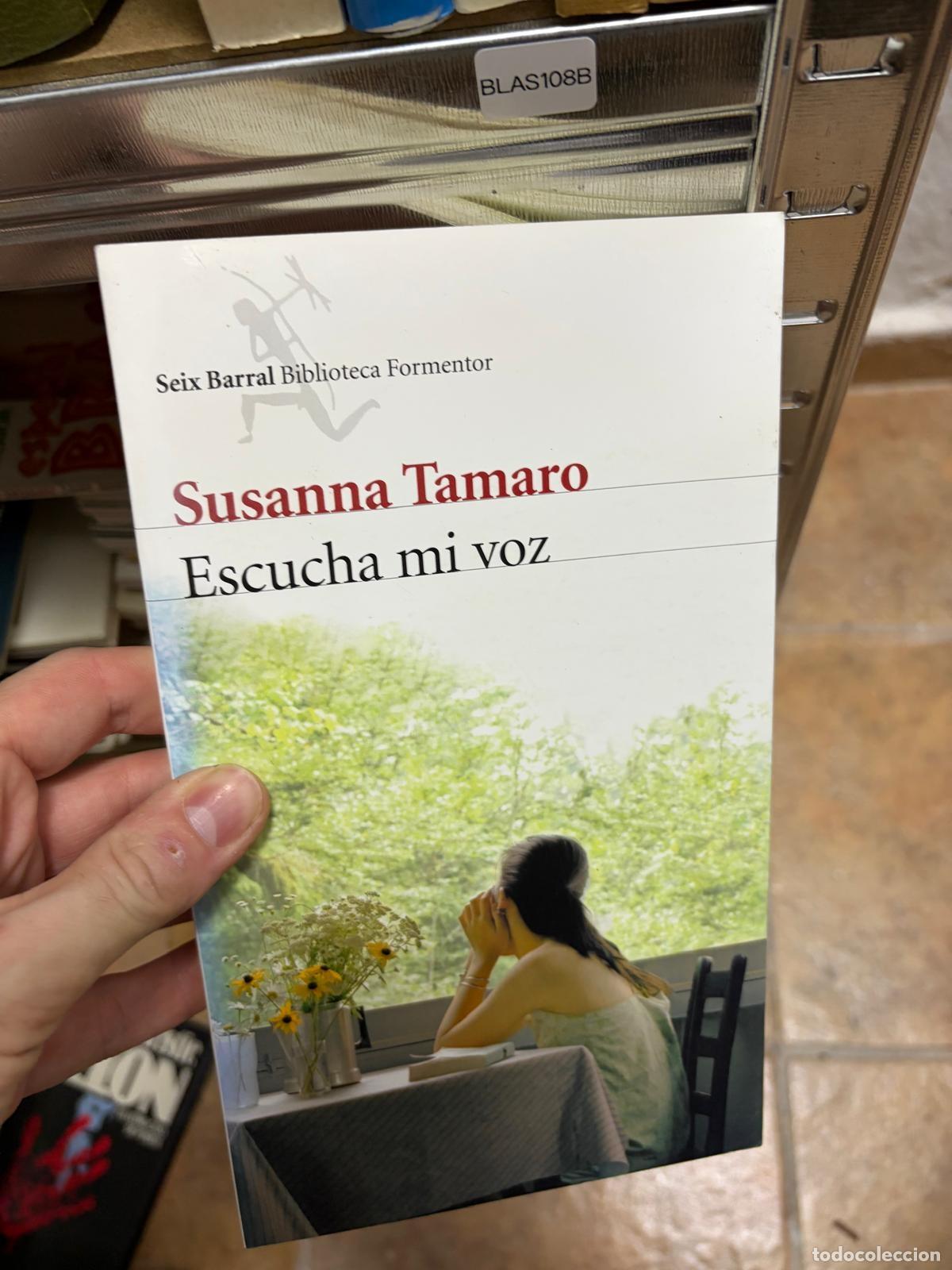 Second hand books: BLAS108B Susanna Tamaro Escucha mi voz Seix Barral, Biblioteca Formentor