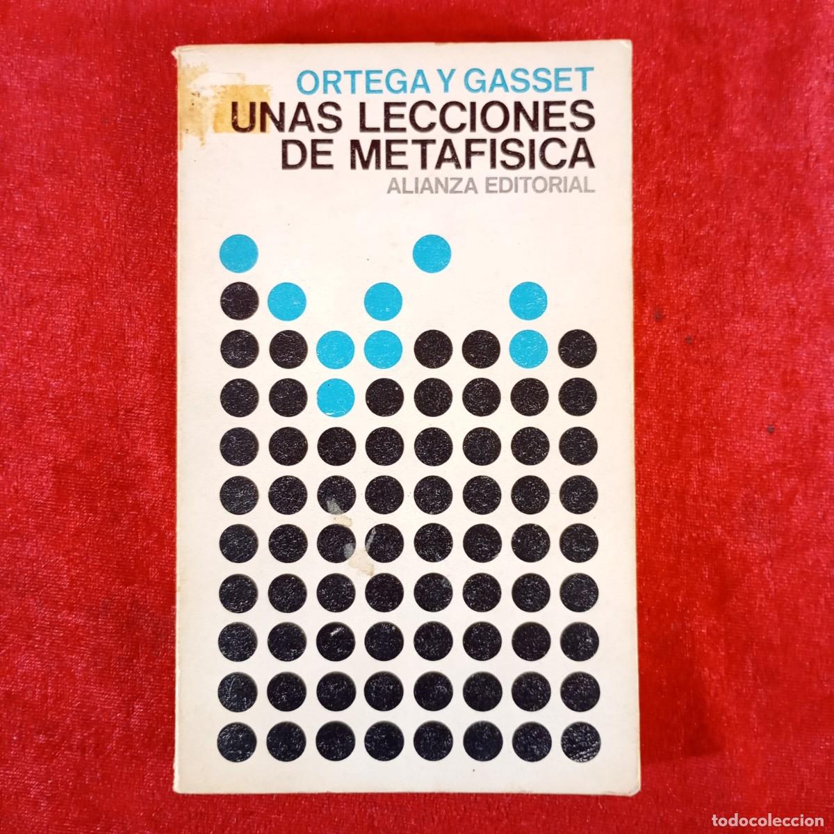 Gebrauchte B&uuml;cher: ORTEGA Y GASSET - UNAS LECCIONES DE METAFISICA - ALIANZA EDITORIAL / 1095