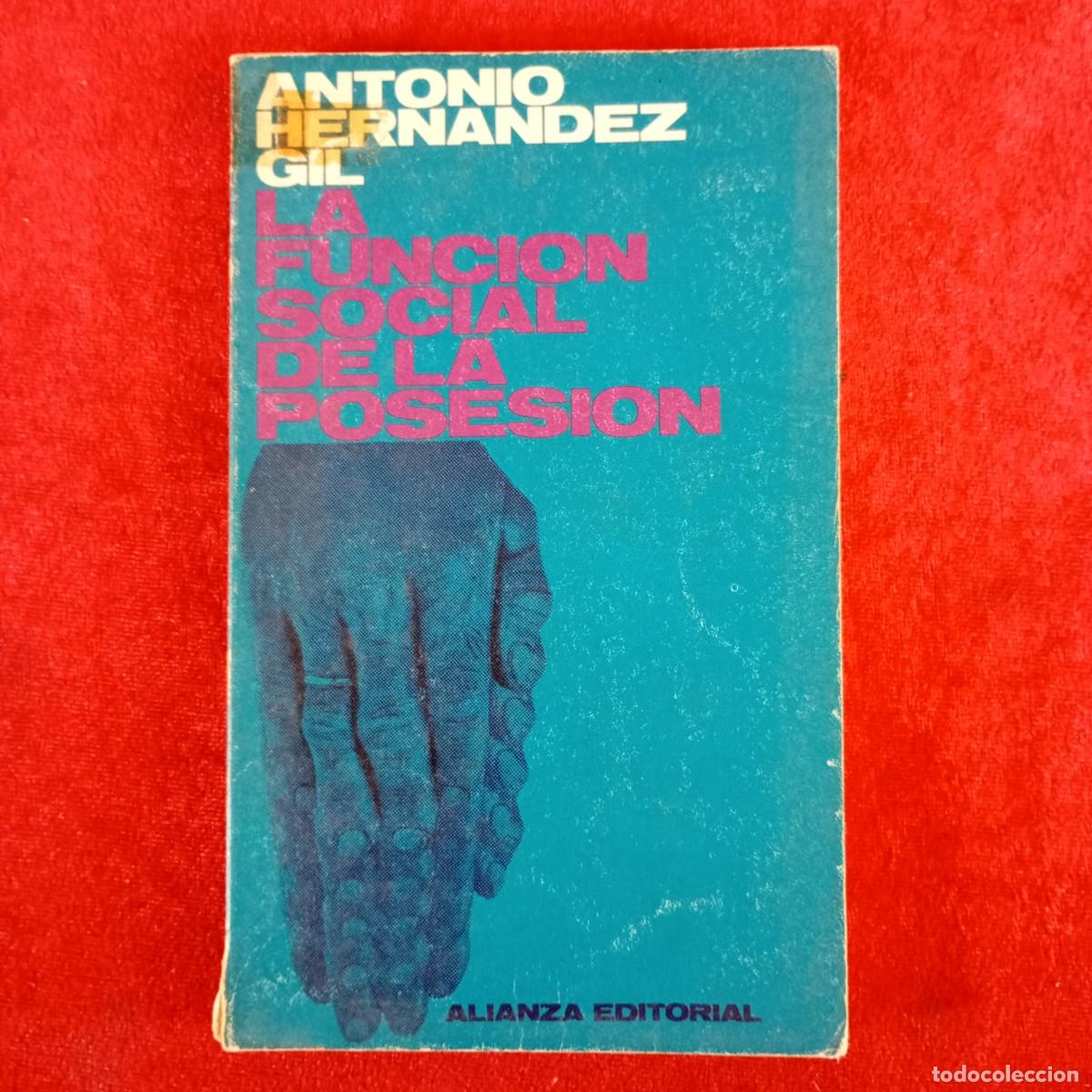 Livros em segunda m&atilde;o: ANTONIO HERNANDEZ GIL - LA FUNCION SOCIAL DE LA POSESION - ALIANZA EDITORIAL / 1096