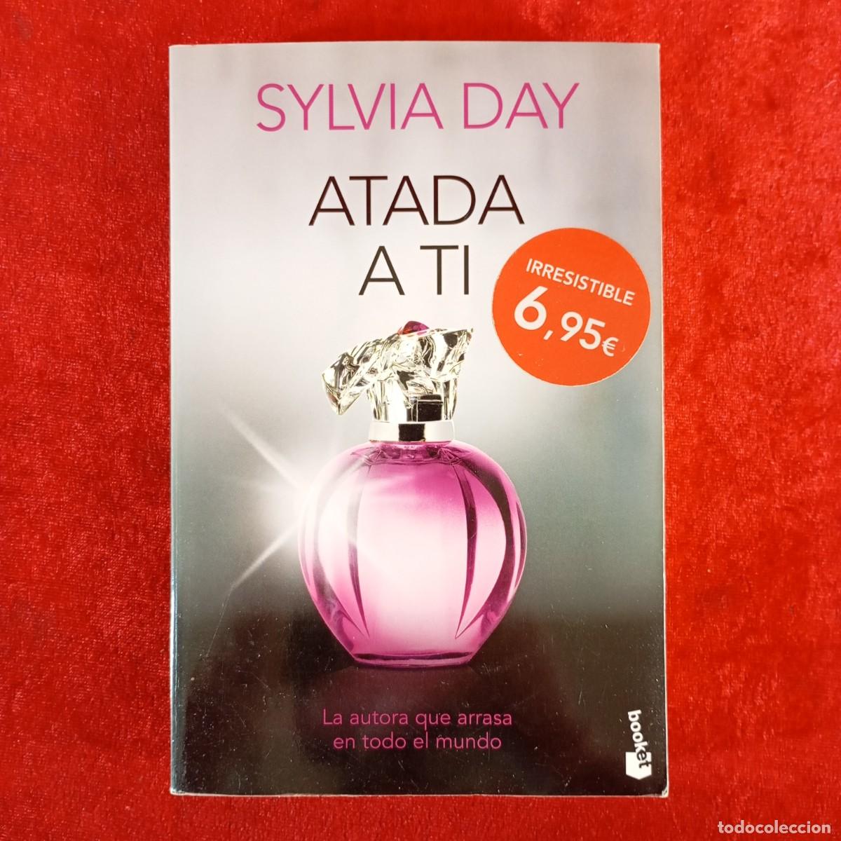 Libri di seconda mano: SYLVIA DAY - ATADA A TI - LA AUTORA QUE ARRASA EN TODO EL MUNDO - BOOKET / 1110
