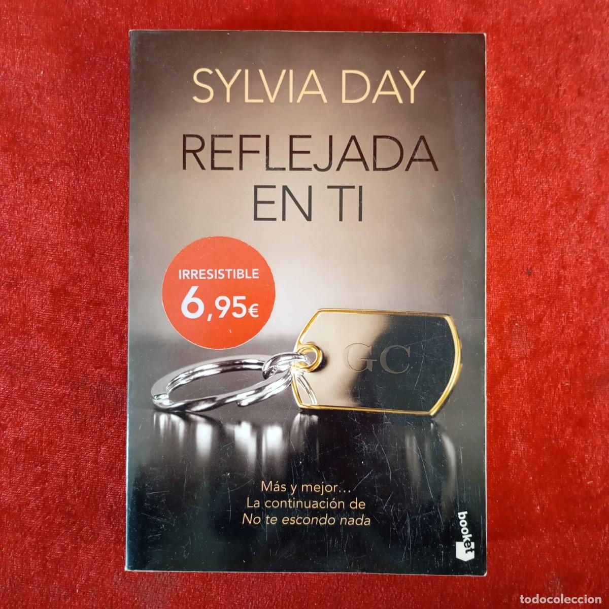 Libros de segunda mano: SYLVIA DAY - REFLEJADA EN TI - BOOKET / 1112