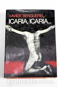 Second hand books: Icaria, Icaria - Xavier Benguerel i Llobet - Editorial Planeta - Autores Espa&ntilde;oles e Hispanoamerican
