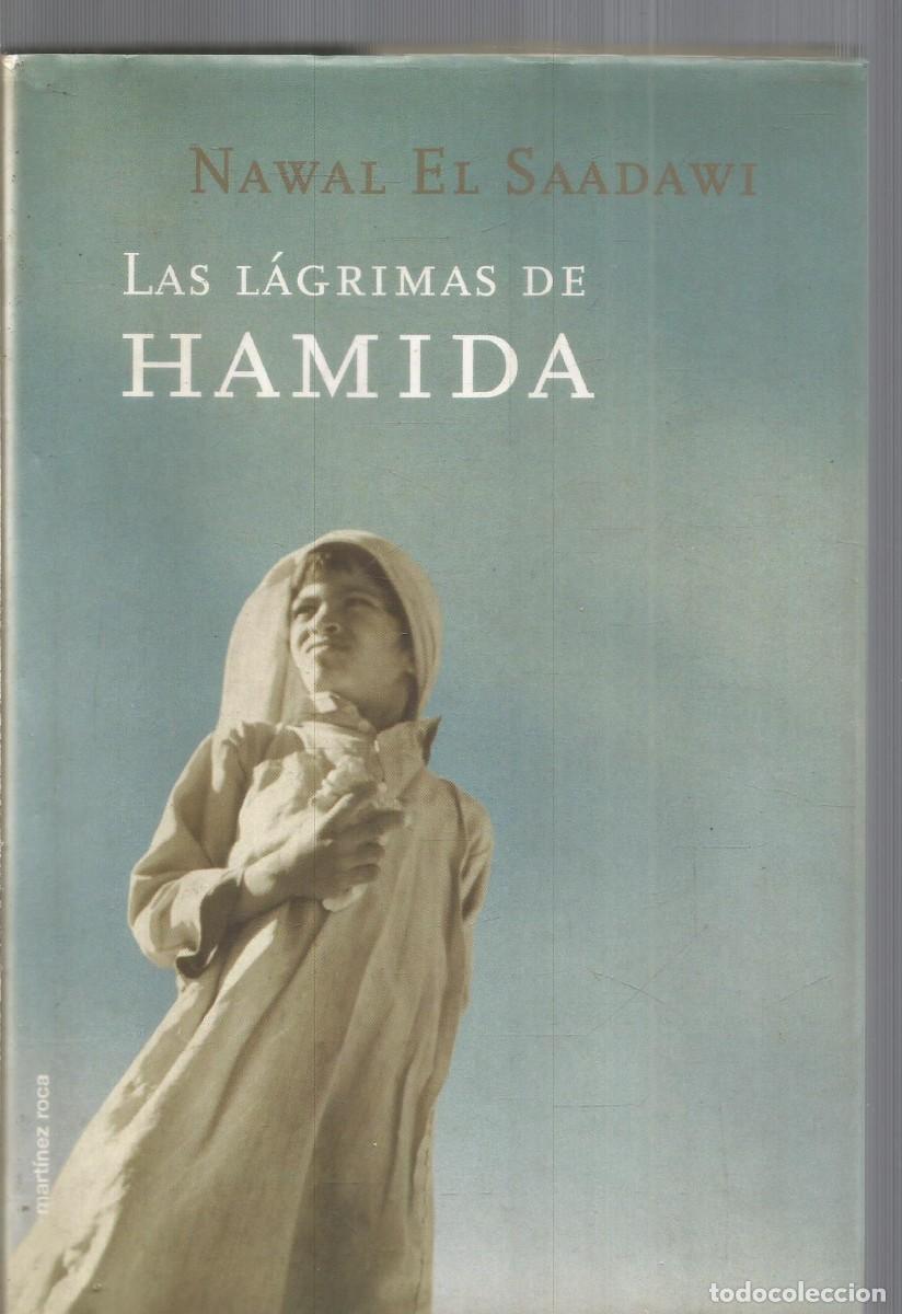 Second hand books: NAWAL EL SAADAWI. LAS LAGRIMAS DE HAMIDA. MARTINEZ ROCA. PRIMERA EDICION