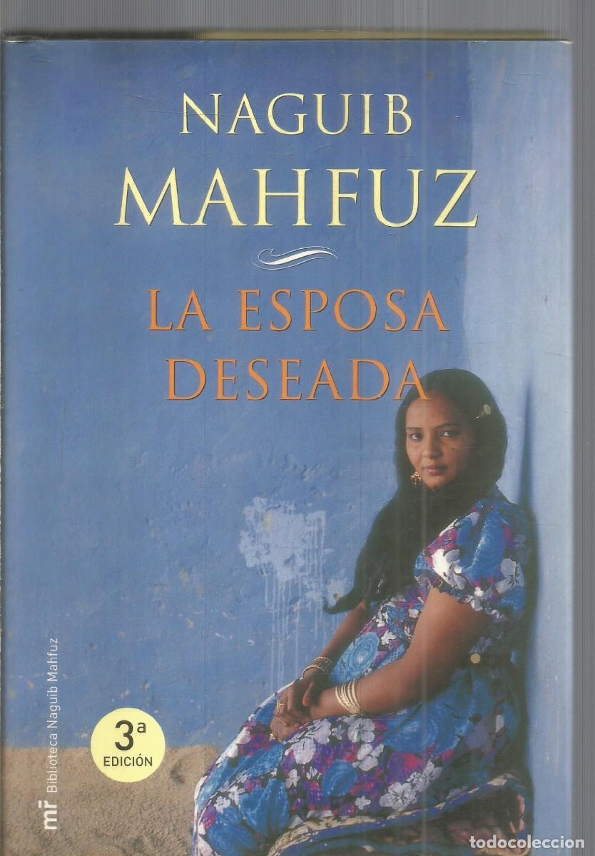 Libri di seconda mano: NAGUIB MAHFUZ. LA ESPOSA DESEADA. MARTINEZ ROCA.