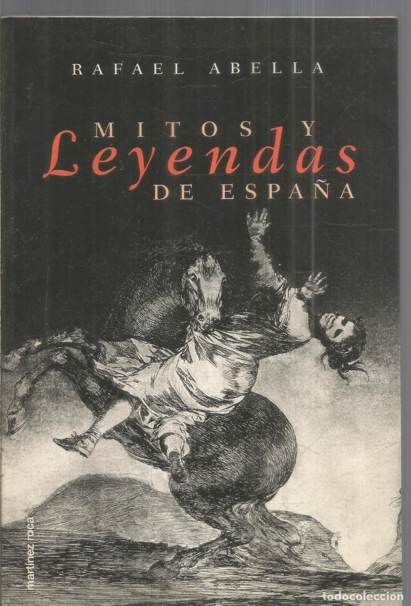 Second hand books: RAFAEL ABELLA. MITOS Y LEYENDAS DE ESPA&Ntilde;A. MARTINEZ ROCA