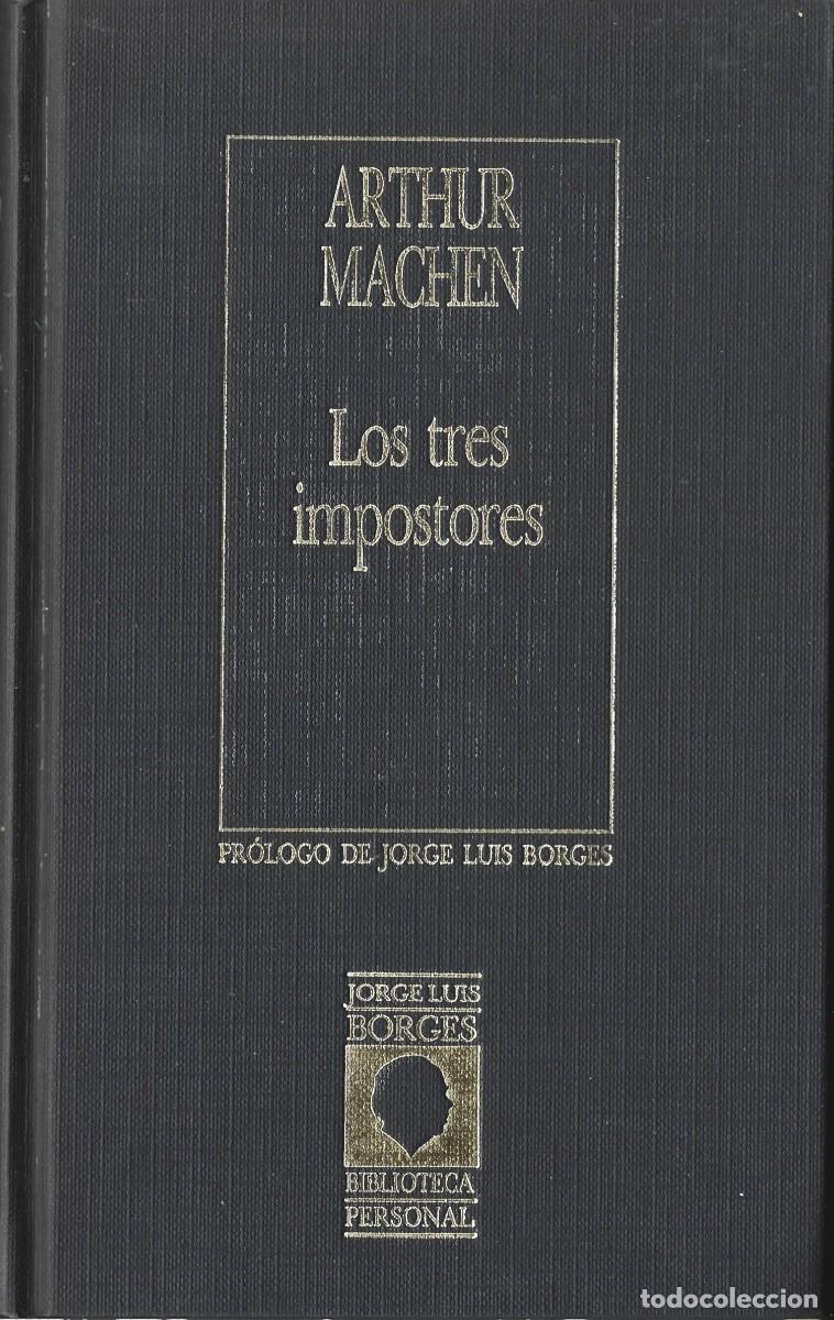 Second hand books: Arthur MACHEN : Los tres impostores. (Traducci&oacute;n de Luis Loayza. Biblioteca Jorge Luis Borges, 1987)