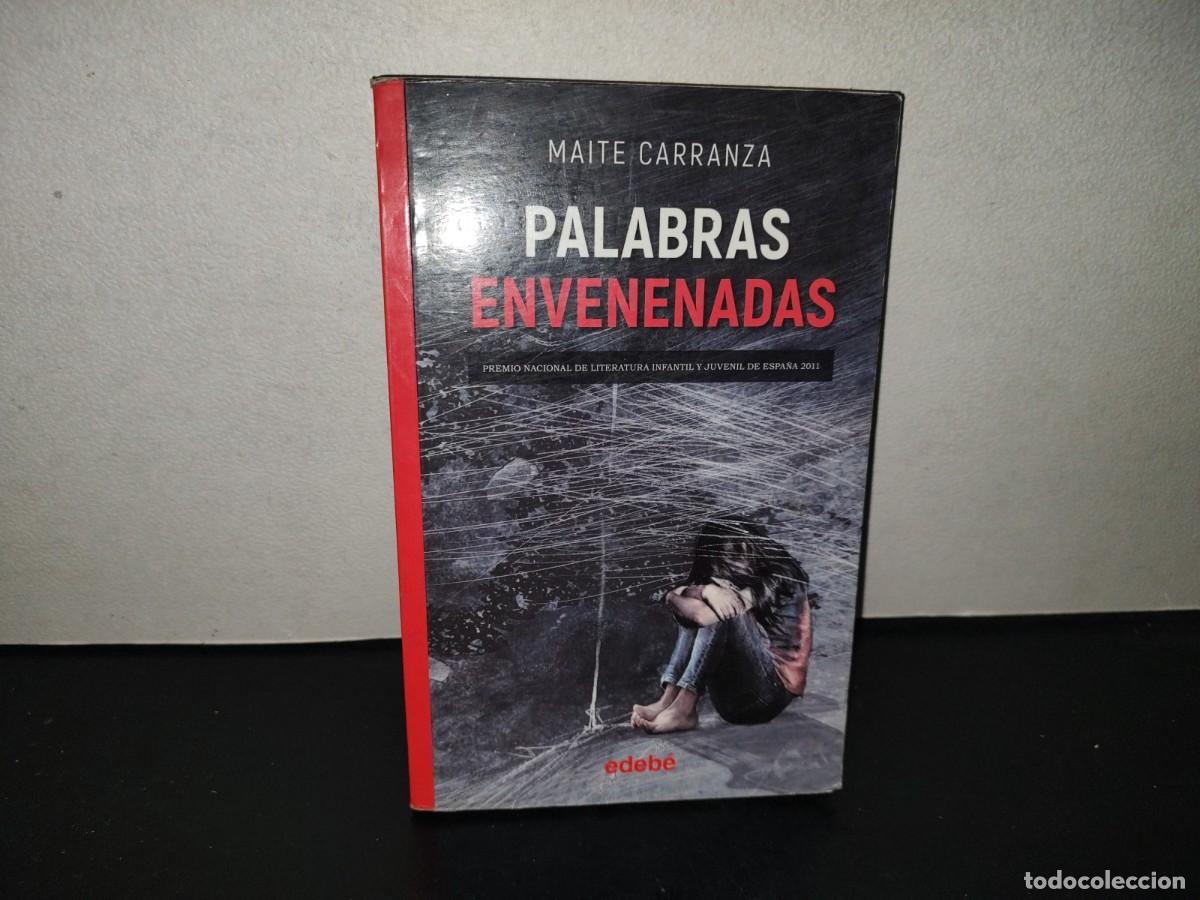 Libros de segunda mano: 221- Palabras Envenenadas - Maite Carranza - Edeb&eacute; Ediciones - 2016