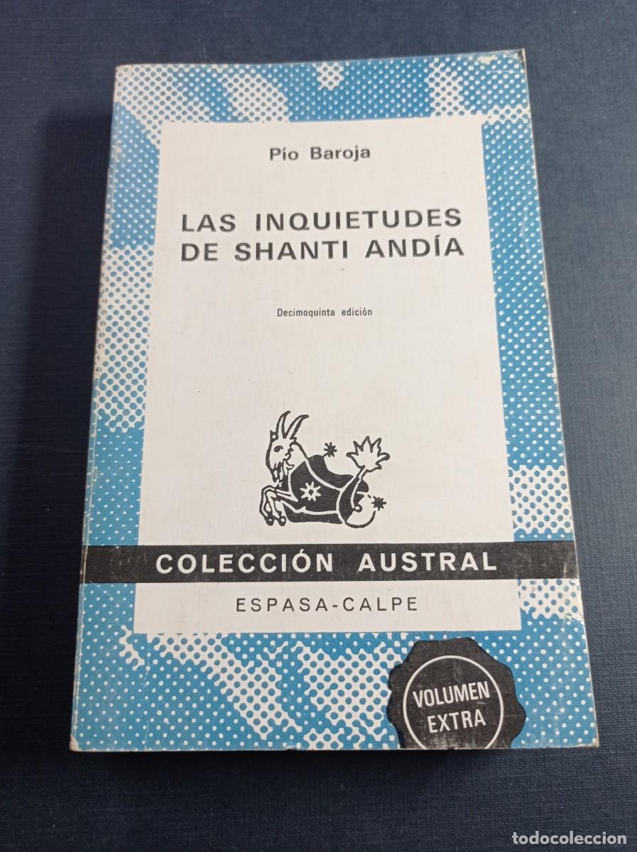 Libri di seconda mano: LAS INQUIETUDES DE SHANTI AND&Iacute;A. P&Iacute;O BAROJA. AUSTRAL N&ordm; 206 EXTRA. ESPASA CALPE, 1982 ++++
