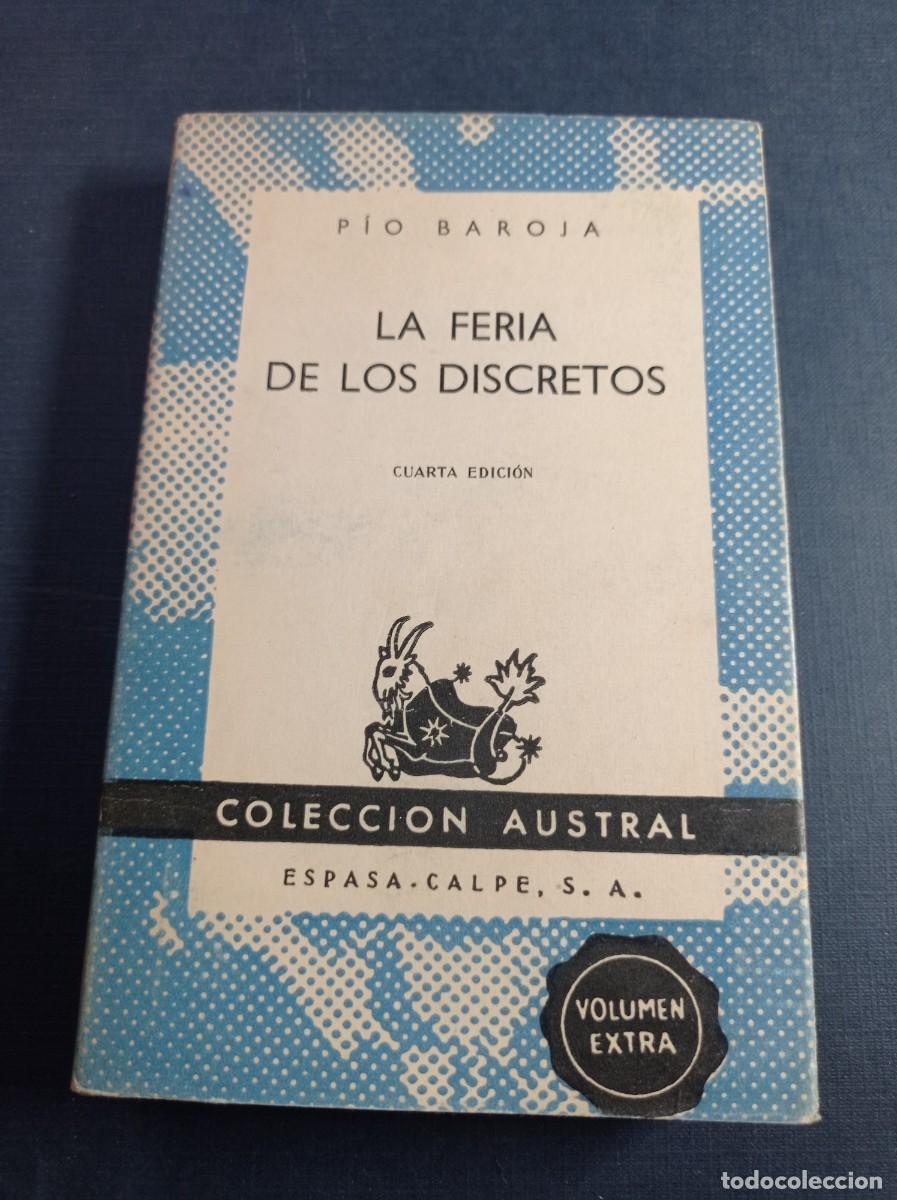 Libri di seconda mano: LA FERIA DE LOS DISCRETOS. P&Iacute;O BAROJA. AUSTRAL N&ordm; 398 EXTRA. ESPASA CALPE, 1960 ++++